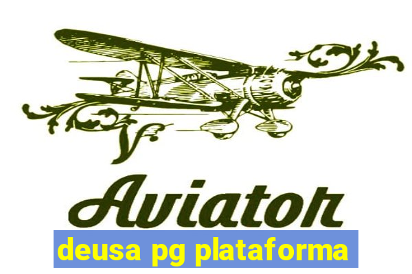 deusa pg plataforma